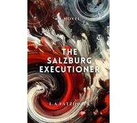 L a Fatzinger The Salzburg Executioner (Tascabile)