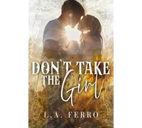 L A Ferro Don't Take the Girl (Tascabile)