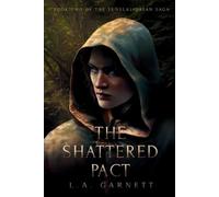 L. A. Garnett The Shattered Pact (Tascabile)