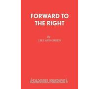 L.A. Green Forward to the Right (Tascabile) Acting Edition S.