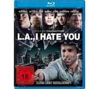 L.A. - I Hate You