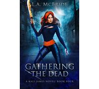 L a McBride Gathering the Dead (Tascabile) Kali James