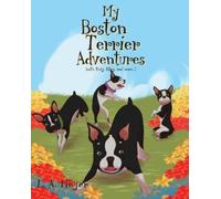 L A Meyer My Boston Terrier Adventures (with Rudy, Riley and more... (Tascabile)