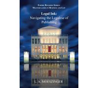 L. A. Moeszinge Legal Ink: Navigating the Legalese of Publishing (Em (Tascabile)