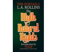 L a Rollins The Myth of Natural Rights (Tascabile)