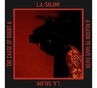 L.A. Salami The Cause of Doubt & a Reason to Have Faith (CD) Album