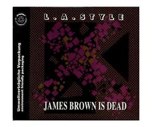 L.a.Style - James Brown Is Dead