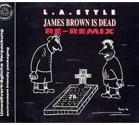 L.a.Style - James Brown is dead [Single-CD]