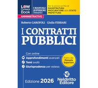 L(a)w content book. I manuali superiori tematici. I contratti pubblici 2026 per il Concorso di Magistratura e per i concorsi superiori di Procuratore dello stato, Prefetto e Commissario di Polizia...