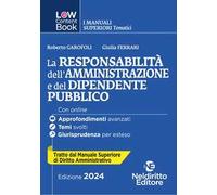 L(a)w content book. I manuali superiori tematici. La responsabilità dell'amministrazione e del dipendente pubblico. Per concorso in Magistratura. Vol. 3
