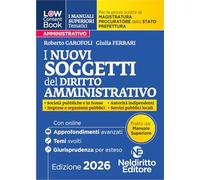 L(a)w Content. Manuali superiori tematici. I nuovi soggetti del diritto per il concorso di magistratura e per i concorsi superiori di procuratore dello stato, prefetto e commissario di polizia