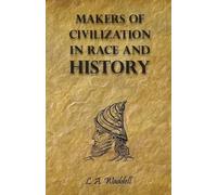 L. A. Waddell Makers of Civilization in Race and History (Tascabile)