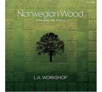 L.A. Work Shop - Norwegian Wood