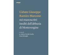 L' abate Giuseppe Ramiro Marcone nei manoscritti inediti dell'abbazia di Montevergine
