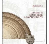 L' abbaziale di Santa Fede a Cavagnolo Po