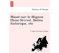 L Abbe DuBois Mauze -Sur-Le-Mignon (Deux-Se Vres). Notice Historique (Tascabile)