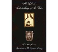 L' Abbe Janvier The Life of Sister Mary of St. Peter (Tascabile)