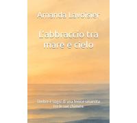 L’abbraccio tra mare e cielo: Ombre e sogni di una fenice smarrita tra le sue chimere