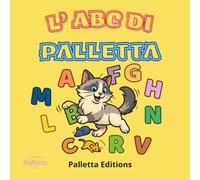 L’ABC di Palletta - Un alfabeto morbidoso: Impara le lettere dalla A alla Z con la gatta Palletta - libro illustrato educativo, da colorare, per bambini 3-7 anni, con attività e giochi interattivi