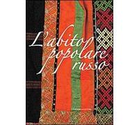 L' abito popolare russo. Ediz. illustrata