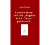 L' abito (spesso) non fa il... dirigente. A.A.A. cercasi più ricambio