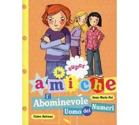 L' abominevole uomo dei numeri. Le super amiche. Vol. 3