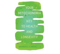 L Ac Warren L Cargal Your Mitochondria (Tascabile)