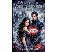 L’Académie du Voile d’Obsidienne: Tome 1 - Les Époux du Voile
