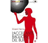 L' accecante bagliore del buio