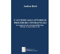 L’accesso agli atti delle procedure contrattuali (La trasparenza dei contratti pubblici dopo il D.Lgs. 31 marzo 2023, n. 36)