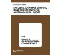 L' accesso al capitale di rischio delle società innovative a responsabilità limitata