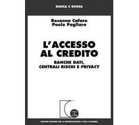 L' accesso al credito. Banche dati, centrali rischi e privacy