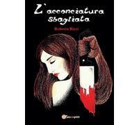 L’acconciatura sbagliata di Roberto Ricci, 2016, Youcanprint