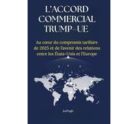 L’accord commercial Trump-UE: Au cœur du compromis tarifaire de 2025 et de l’avenir des relations entre les États-Unis et l’Europe