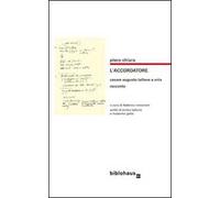 L' accordatore. Cesare Augusto Tallone a Orta