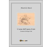L’acme dell’opera d’arte, di Maurizio Rossi, 2014, Youcanprint - ER