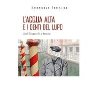 L' acqua alta e i denti del lupo. Josif Dzugasvili a Venezia