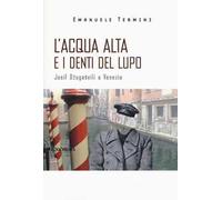 L' acqua alta e i denti del lupo. Josif Dzugasvili a Venezia