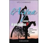 L' acqua come il petrolio? Ovvero: sarà anch'essa fonte di conflitti?
