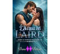 L’ACQUA DEL LAIRD: Romanzo storico Highlander