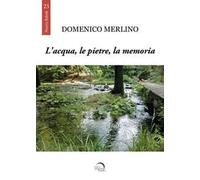 L' acqua, le pietre, la memoria