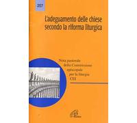 L' adeguamento delle Chiese secondo la riforma liturgica. Nota pastorale