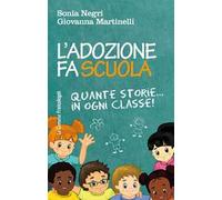 L' adozione fa scuola. Quante storie in ogni classe!
