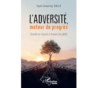 L’adversité, moteur de progrès: Grandir et réussir à travers les défis