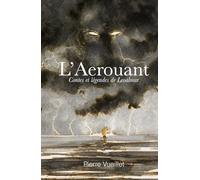 L’AEROUANT: CONTES ET LÉGENDES DE LEOALMAR