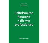 L' affidamento fiduciario nella vita professionale
