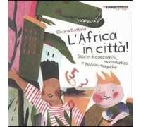 L' Africa in città! Storie di coccodrilli, matematica e pozioni magiche