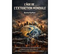 L’Âge de l’extraction mondiale