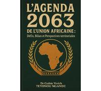 L’Agenda 2063 de l’Union africaine : Défis, Bilan et Perspectives territoriales
