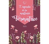 L’agenda de la meilleure Formatrice 2025: Planner Semainier | Calendrier de Novembre 2024 à Décembre 2025 | Format A5 | 128 pages | Cadeau personnalisé pour la plus formidable des femmes